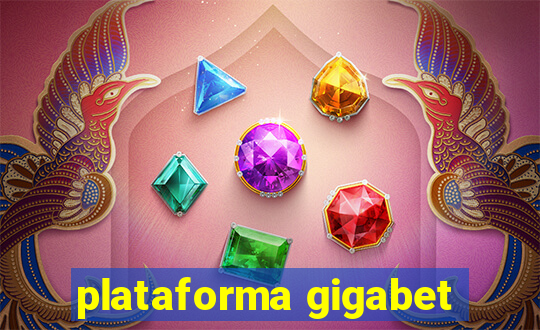 plataforma gigabet